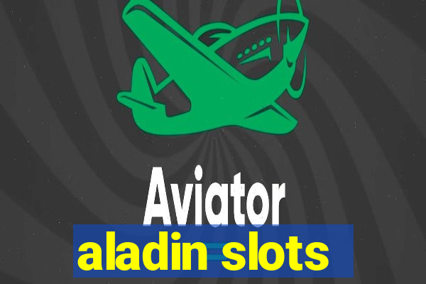 aladin slots